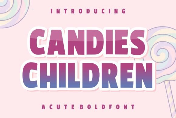 Candies Children: A Sweet Typeface for Playful Branding