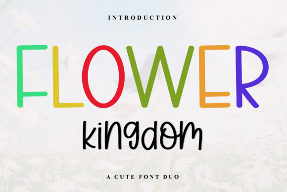 Flower Kingdom: A Font Duo That Brings Joy to Your Designs