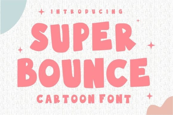 Super Bounce: The Cartoon Font That Brings Instant Joy to Designs